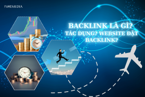 BACKLINK LÀ GÌ TÁC DỤNG WEBSITE ĐẶT BACKLINK